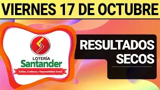 Resultado SECOS Loter&iacute;a de SANTANDER Viernes 17 de Octubre de 2025  SECOS 😱🚨💰