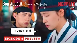 I WON'T LOSE | Bon App&eacute;tit, Your Majesty Episode 8 Preview & Spoiler | Lim Yoona | Lee Chaemin