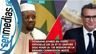 CARACTERE : Ousmane Sonko en visite officielle au Maroc les 26 et 27 Janvier 2026