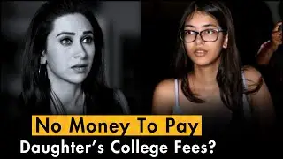 Karisma Kapoor's Say Daughter Samaira Kapoor is Unable to Pay Her Fees