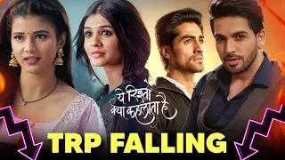 YRKKH BIG TRP DOWNFALL - TRP Decreasing | Yeh Rishta Kya Kehlata Hai | Abhimanyu Akshara Star Plus
