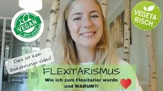 Wie ich zum FLEXITARIER wurde und was das eigentlich ist! Jacky.Wi