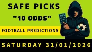 TOP 10 FOOTBALL PREDICTIONS SATURDAY 31/01/2026