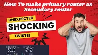 HOw to make primary router as a secondary router.