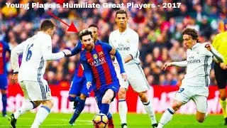 Young Players Humiliate Great Players - 2017
