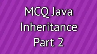 MCQ Java Inheritance Part 2