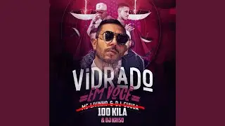 100 Kila - Az Sum 6 x Vidrado Em Voce (DJ KRISO Mashup)