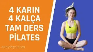 4 KALÇA 4 KARIN EGZERSİZİ (Tam Ders Pilates Videoları)