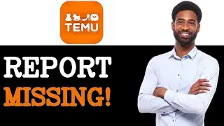 How To Report Missing Item On Temu (2025)