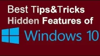 8 Cool Windows 10 Tricks and Hidden Features You must Know (2018)