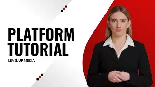 Level Up Media Tutorial