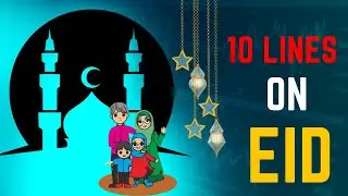 10 Lines On Eid For Kids | 10 lines on Eid | Essay On Eid | Eid 10 lines in english
