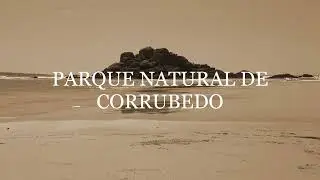 PARQUE NATURAL DE CORRUBEDO    EL PLANETA QUE RESPIRA      29122025