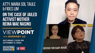 [REPLAY] VIEWPOINT: On the case of jailed activist mother Reina Mae Nasino