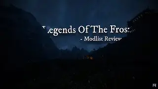 Phoenix Flavour - Legends Of The Frost || Skyrim Modlist 2024 || Review and Showcase (Read Desc.)