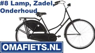 Montagevideo Omafiets.nl | Deel 8: Lamp,Zadel,Onderhoud