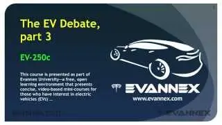 EV 250c&mdash;The EV Debate