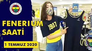 Fenerium Saati | 1 Temmuz 2020
