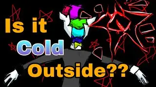 &ldquo;Is it cold outside?&rdquo; Meme, but with a lore twist