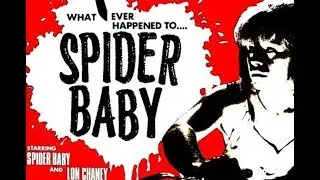 Spider Baby - 10 Minute Classics - Got 10 minutes? Watch a movie!