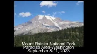 Mount Rainier National Park, Paradise area--9/2023