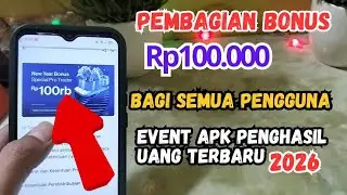 pembagian bonus 100RB 2026! EVENT APK PENGHASIL UANG 2026 ! APLIKASI PENGHASIL UANG TERBARU 2026