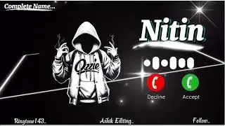 Nitin Name rigtone new all || mobile ringtone ||phone ringtone || mobile ki ringtone 