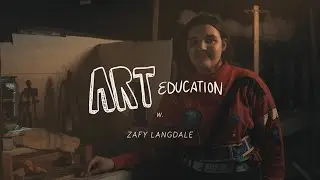 Art Education w. Zafy Langdale
