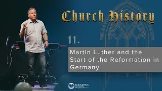 11. Мартин Лютер и начало Реформации в Германии.