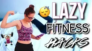 LAZY FITNESS LIFE HACKS | How To Get Fit For The Summer | Bikini Body FAST!!!