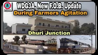 WDG3A, New F.O.B. Update, Dhuri Jn. During Farmers Agitation.