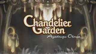 【公式】Chandelier Garden / Ayatsugu_Otowa【VOEZ】