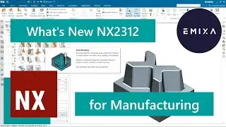What's New in NX 2312 for Manufacturing Overview