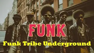 【Vintage Soul Funk Hip Hop】#114 Classic Funk &times; Modern Hip Hop Fusion | Funk Tribe Underground