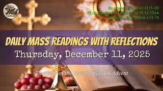 Today's Catholic Mass Readings & Gospel Reflection &ndash; Thursday, December 11, 2025