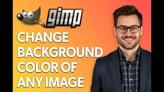 How To Change Background Color Of Any Image Fast Gimp [Latest 2025 Update]