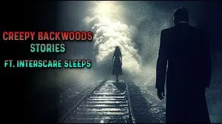 TRUE CREEPY BACKWOODS STORIES VOL. 3 ft. Interscare Sleep | RAIN SOUNDS