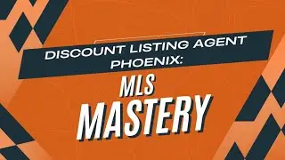 Discount Listing Agent Phoenix: MLS Mastery