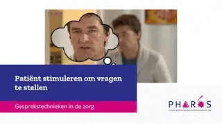 Gesprekstechnieken in de zorg: Pati&euml;nt stimuleren om vragen te stellen | Pharos