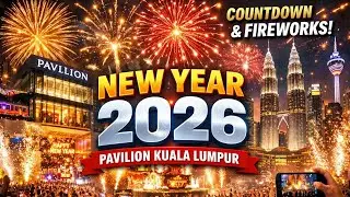 New Year Celebration 2026 🎆 | Pavilion Kuala Lumpur Countdown & Fireworks | KL Nightlife