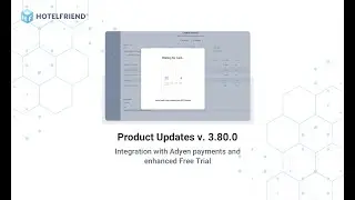 Product Updates v. 3.80.0: Integration with Adyen payments and enhanced Free Trial