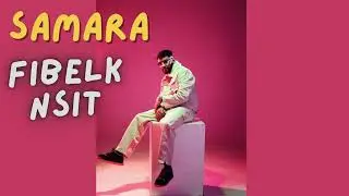 Samara - Fibelk Nsit ( Track 2025 )