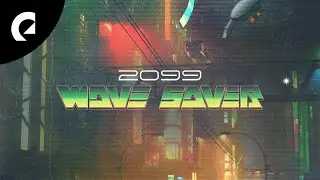 Wave Saver - 2099 (Royalty Free Music)