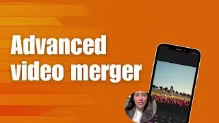 Video Merger App  - Edit And Merge Your Videos