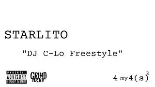 Starlito - DJ C-Lo Freestyle (
