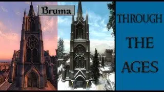Bruma, Through the Ages (Oblivion & Beyond Skyrim: Bruma)