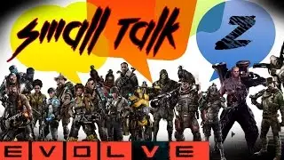 Small Talk Part 2 - Hunters' Conversations Before The Drop EVOLVE