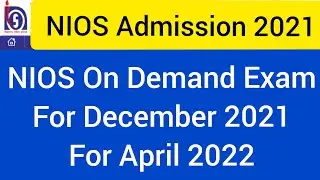 NIOS On Demand Exam 2021 NIOS On Demand Admission 2021 On Demand Exam Registration Admission Process