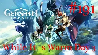 Genshin Impact Walkthrough Part 191 - While It's Warm Day 3 (No Commentary)