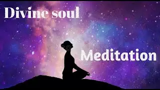 #Divinesoul #relaxmeditation  #meditationmusic